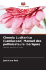 Cleonia Lusitanica (Lamiaceae) Manuel des pollinisateurs iberiques - Book