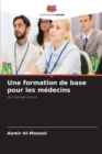 Une formation de base pour les medecins - Book