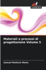 Materiali e processi di progettazione Volume 5 - Book