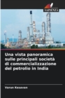 Una vista panoramica sulle principali societa di commercializzazione del petrolio in India - Book