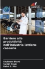 Barriere alla produttivita nell'industria lattiero-casearia - Book