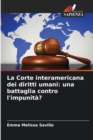 La Corte interamericana dei diritti umani : una battaglia contro l'impunita? - Book