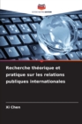 Recherche theorique et pratique sur les relations publiques internationales - Book