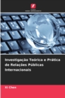 Investigacao Teorica e Pratica de Relacoes Publicas Internacionais - Book