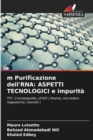m Purificazione dell'RNA : ASPETTI TECNOLOGICI e impurita - Book