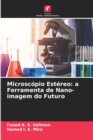 Microscopio Estereo : a Ferramenta de Nano-imagem do Futuro - Book