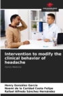 Intervention to modify the clinical behavior of headache - Book