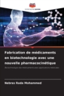 Fabrication de medicaments en biotechnologie avec une nouvelle pharmacocinetique - Book
