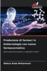 Produzione di farmaci in biotecnologia con nuova farmacocinetica - Book