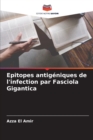 Epitopes antigeniques de l'infection par Fasciola Gigantica - Book