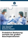 Protektive Beatmung : Vorteile bei grossen Bauchoperationen - Book