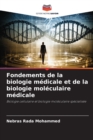 Fondements de la biologie medicale et de la biologie moleculaire medicale - Book