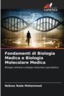 Fondamenti di Biologia Medica e Biologia Molecolare Medica - Book