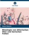 Rheologie von atherischen Olen und tierischen Fetten - Book