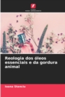 Reologia dos oleos essenciais e da gordura animal - Book