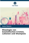 Rheologie von kosmetischen Cremes, Lotionen und Shampoos - Book