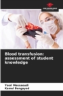 Blood transfusion : assessment of student knowledge - Book