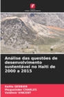 Analise das questoes de desenvolvimento sustentavel no Haiti de 2000 a 2015 - Book