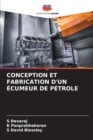 Conception Et Fabrication d'Un Ecumeur de Petrole - Book