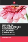 Manual de Polinizadores de Argantoniella Salzmannii (Lamiaceae) - Book