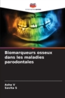 Biomarqueurs osseux dans les maladies parodontales - Book