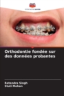 Orthodontie fondee sur des donnees probantes - Book