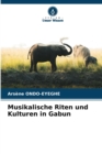 Musikalische Riten und Kulturen in Gabun - Book
