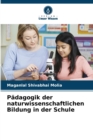 Padagogik der naturwissenschaftlichen Bildung in der Schule - Book