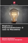 Negocios e Empreendedorismo : O caso na Macedonia - Book