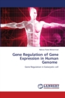 Gene Regulation of Gene Expression in Human Genome - Book
