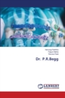 Dr. P.R.Begg - Book