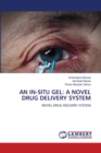 An In-Situ Gel : A Novel Drug Delivery System - Book