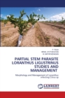 Partial Stem Parasite Loranthus Ligustrinus Studies and Management - Book