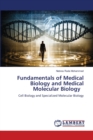 Fundamentals of Medical Biology and Medical Molecular Biology - Book