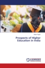 Prospects of Higher Education in India - Book