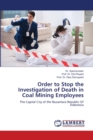Order to Stop the Investigation of Death in Coal Mining Employees - Book