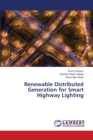 Renewable Distributed Generation for Smart Highway Lighting - Book