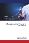 Efflorescencing Tenors in Education - Book
