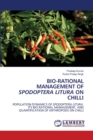 Bio-Rational Management of Spodoptera Litura on Chilli - Book