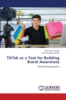 TikTok as a Tool for Building Brand Awareness - Book