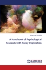 A Handbook of Psychological Research with Policy Implication - Book