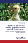Textbook on effect of dietary ginger on broiler poultry performance - Book