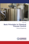Basic Principles in Chemical Process Control - Book