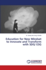 Education for New Mindset to Innovate and Transform with SDG/ ESG - Book