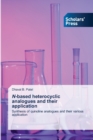 N-based heterocyclic analogues and their application - Book