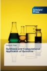 Synthesis and Computational Applicaton of Quinoline - Book