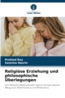 Religiose Erziehung und philosophische Uberlegungen - Book