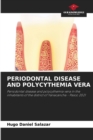Periodontal Disease and Polycythemia Vera - Book