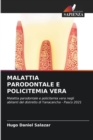 Malattia Parodontale E Policitemia Vera - Book