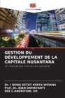 Gestion Du Developpement de la Capitale Nusantara - Book
